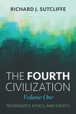 bokomslag The Fourth Civilization, Volume One