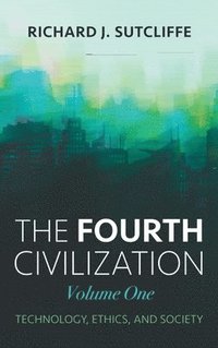 bokomslag The Fourth Civilization, Volume One