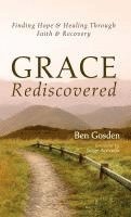 Ben Gosden - Grace Rediscovered, Inbunden