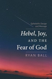 bokomslag Hebel, Joy, and the Fear of God