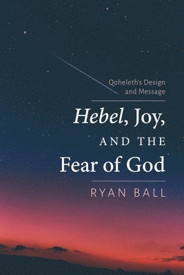 bokomslag Hebel, Joy, and the Fear of God