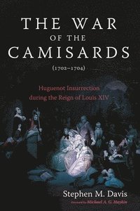 bokomslag The War of the Camisards (1702-1704)