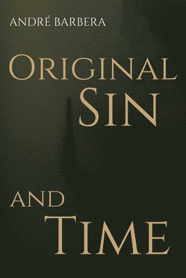 bokomslag Original Sin and Time