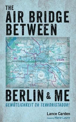 The Air Bridge Between Berlin and Me 1