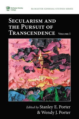 bokomslag Secularism and the Pursuit of Transcendence, Volume I