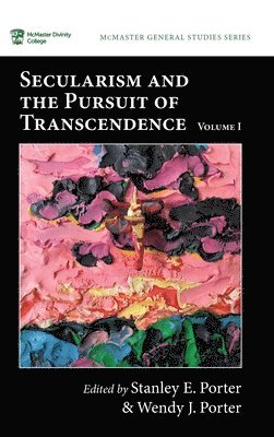 bokomslag Secularism and the Pursuit of Transcendence, Volume I