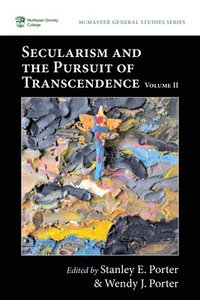 bokomslag Secularism and the Pursuit of Transcendence, Volume II