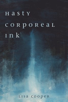 Hasty Corporeal Ink 1