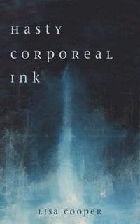 bokomslag Hasty Corporeal Ink