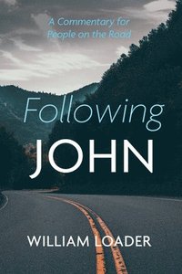 bokomslag Following John: A Commentary for People on the Road