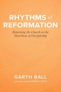 bokomslag Rhythms of Reformation