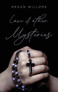 bokomslag Love and other Mysteries