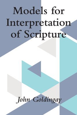 Models for Interpretation of Scripture 1