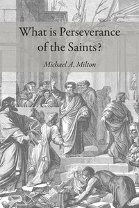bokomslag What is Perseverance of the Saints?