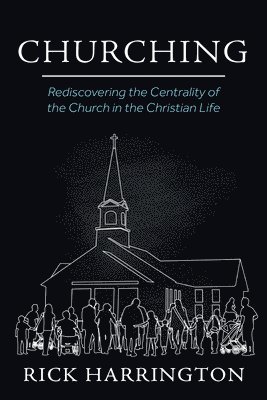 Rick Harrington - Churching, Inbunden