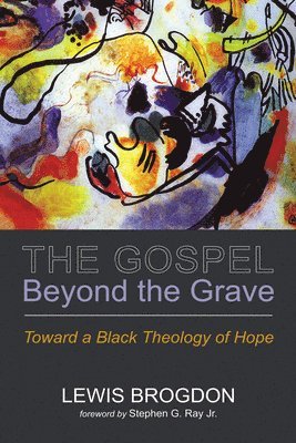 Lewis Brogdon - Gospel Beyond the Grave, Häftad