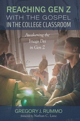 Reaching Gen Z with the Gospel in the College Classroom 1