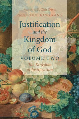 bokomslag Justification and the Kingdom of God, Volume Two