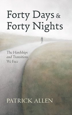 Patrick Allen - Forty Days and Forty Nights, Häftad