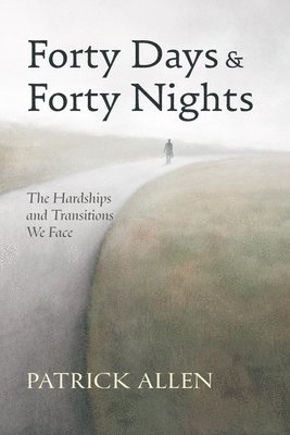 Patrick Allen - Forty Days and Forty Nights, Inbunden