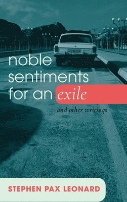 Noble Sentiments for an Exile
