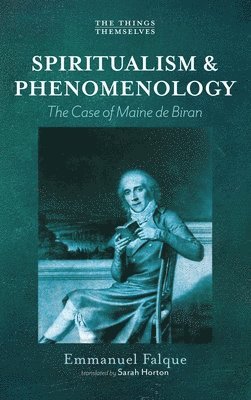 Emmanuel Falque - Spiritualism and Phenomenology, Inbunden