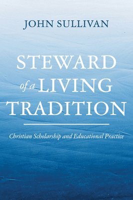 bokomslag Steward of a Living Tradition