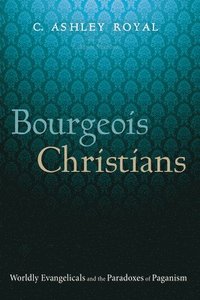 bokomslag Bourgeois Christians