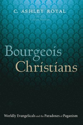 bokomslag Bourgeois Christians