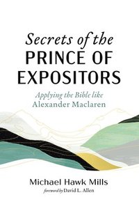 bokomslag Secrets of the Prince of Expositors