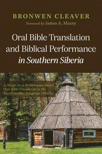 bokomslag Oral Bible Translation and Biblical Performance in Southern Siberia