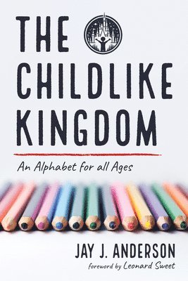 bokomslag Childlike Kingdom