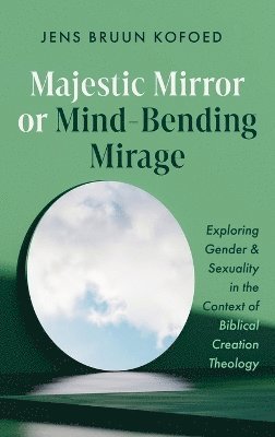 bokomslag Majestic Mirror or Mind-Bending Mirage