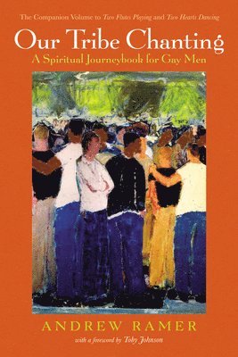 Andrew Ramer - Our Tribe Chanting, Inbunden
