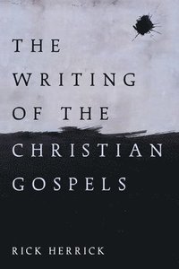 bokomslag Writing of the Christian Gospels
