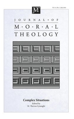 M Therese Lysaught, M. Therese Lysaught - Journal of Moral Theology, Volume 13, Issue 2, Inbunden