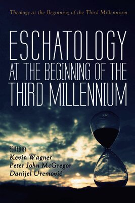 Eschatology at the Beginning of the Third Millennium