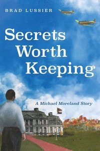 bokomslag Secrets Worth Keeping: A Michael Moreland Story