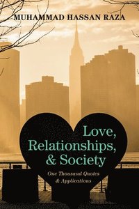 bokomslag Love, Relationships, and Society