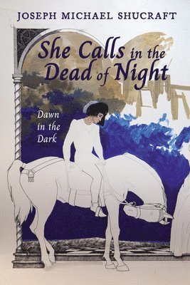 bokomslag She Calls in the Dead of Night