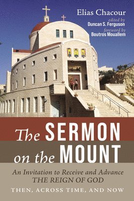 Elias Chacour, Duncan S Ferguson - Sermon on the Mount, Häftad