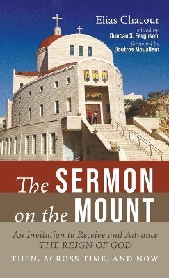 Elias Chacour, Duncan S Ferguson - Sermon on the Mount, Inbunden