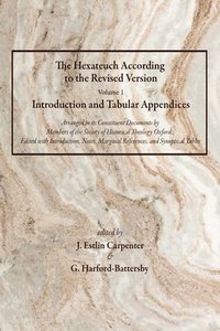 bokomslag Hexateuch According to the Revised Version, Volume 1 Introduction and Tabular Appendices