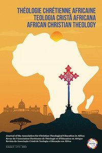 bokomslag African Christian Theology, Volume 1, Number 2, September 2024