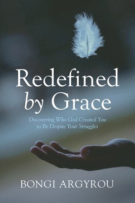 bokomslag Redefined by Grace