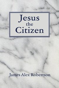 bokomslag Jesus the Citizen