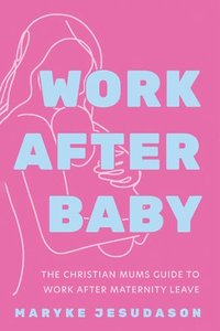 bokomslag Work After Baby
