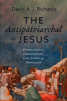 David A J Richards - Antipatriarchal Jesus, Häftad