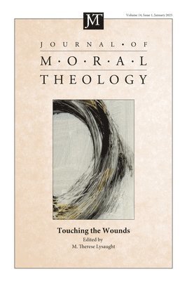 M Therese Lysaught - Journal of Moral Theology, Volume 14, Issue 1, Inbunden