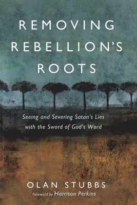 bokomslag Removing Rebellion's Roots